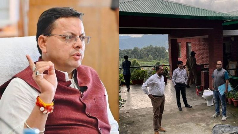 मुख्यमंत्री के निर्देश पर ताबड़तोड़ कारवाई,नैनीताल में 5 रिज़ॉर्ट सील